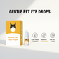 🏆LAST DAY BUY 2 GET 1 FREE!!🐕🔥Gentle Pet Eye Drops